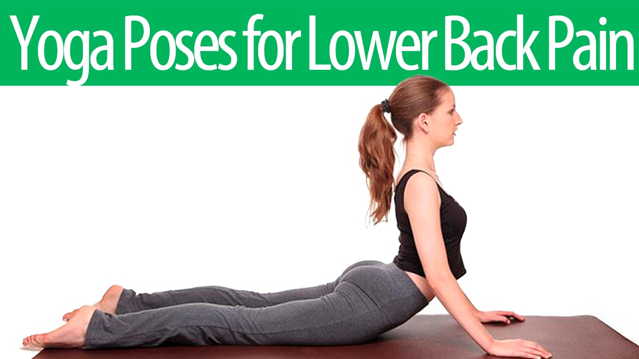 7 Yoga Poses For Lower Back Pain Relief Restorative Strength